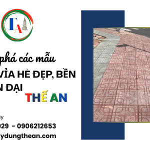 Khám phá các mẫu gạch vỉa hè đẹp, bền và hiện đại tại Thế An